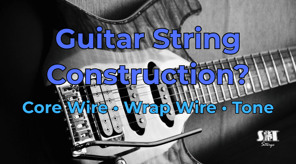 Close-up of guitar string core and wrap wire with the title Guitar String Construction Explained