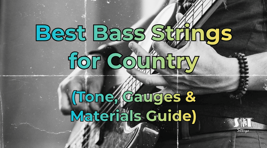 Bass guitar and S.I.T. strings with the title Best Bass Strings for Country