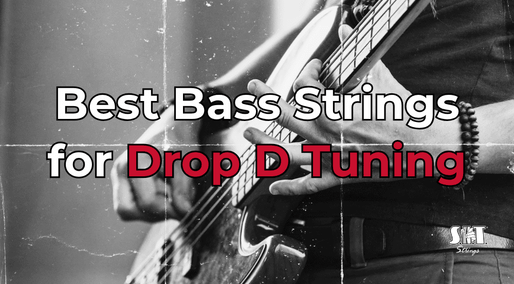 Bass guitar with S.I.T. string packs and the title Best Bass Strings for Drop D Tuning