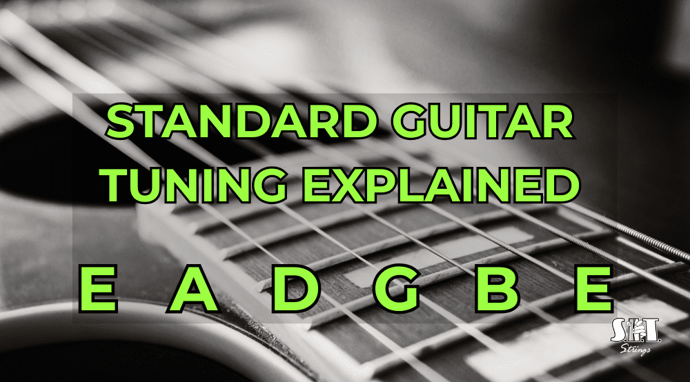 Guitar headstock and tuners with the title Standard Guitar Tuning Explained E A D G B E